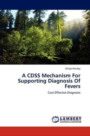 A CDSS Mechanism For Supporting Diagnosis Of Fevers de Pandey Shilpa