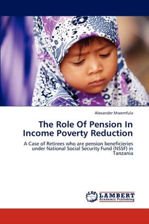 The Role Of Pension In Income Poverty Reduction de Mwemfula Alexander