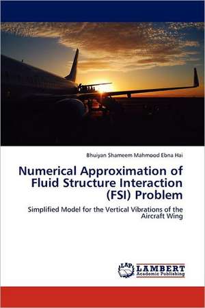 Numerical Approximation of Fluid Structure Interaction (FSI) Problem de Ebna Hai Bhuiyan Shameem Mahmood