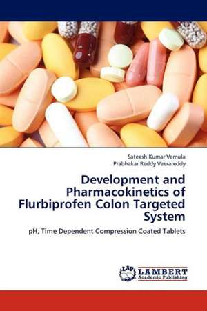 Development and Pharmacokinetics of Flurbiprofen Colon Targeted System de Vemula Sateesh Kumar