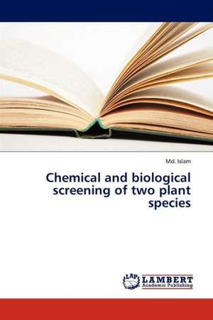 Chemical and biological screening of two plant species de Islam Md.