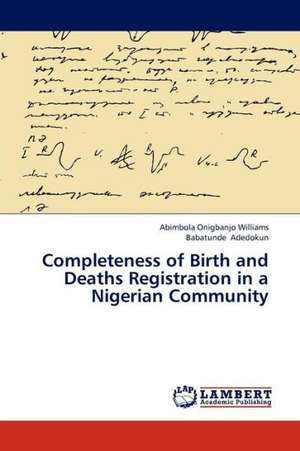 Completeness of Birth and Deaths Registration in a Nigerian Community de Onigbanjo Williams Abimbola