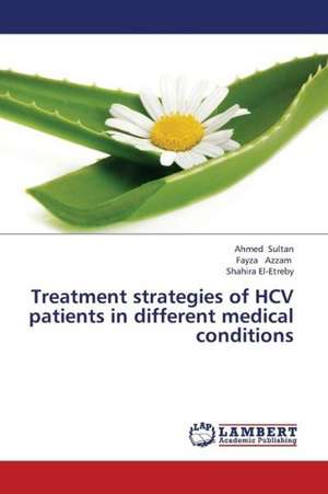 Treatment strategies of HCV patients in different medical conditions de Sultan Ahmed