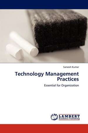 Technology Management Practices de Kumar Sarvesh