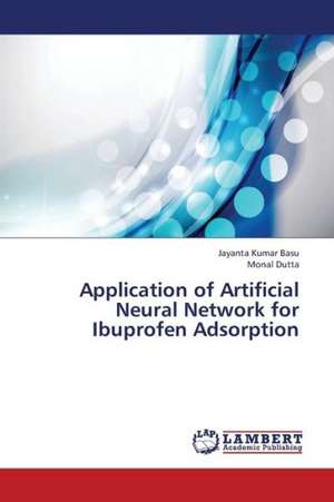 Application of Artificial Neural Network for Ibuprofen Adsorption de Basu Jayanta Kumar