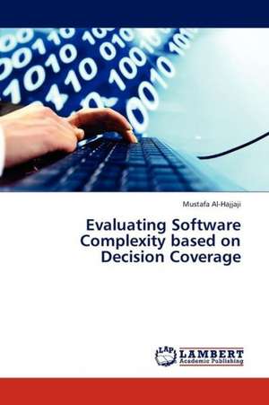 Evaluating Software Complexity based on Decision Coverage de Al-Hajjaji Mustafa