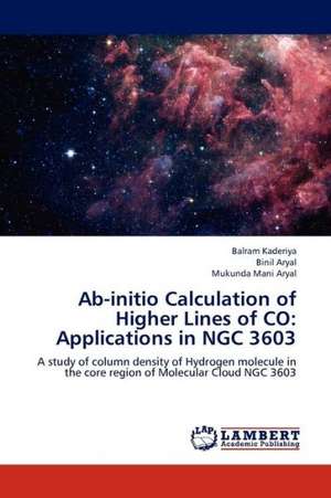 Ab-initio Calculation of Higher Lines of CO: Applications in NGC 3603 de Kaderiya Balram