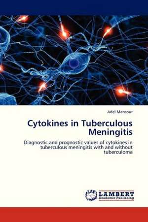 Cytokines in Tuberculous Meningitis de Mansour Adel