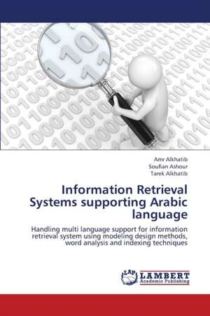 Information Retrieval Systems supporting Arabic language de Amr Alkhatib