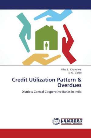 Credit Utilization Pattern & Overdues de Khandare Vilas B.