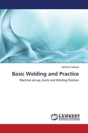 Basic Welding and Practice de Tadesse Ephrem