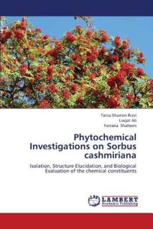 Phytochemical Investigations on Sorbus cashmiriana de Rizvi Tania Shamim