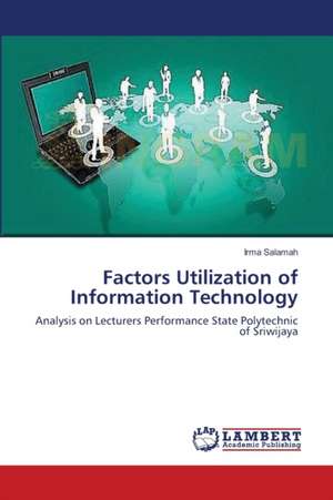 Factors Utilization of Information Technology de Salamah Irma