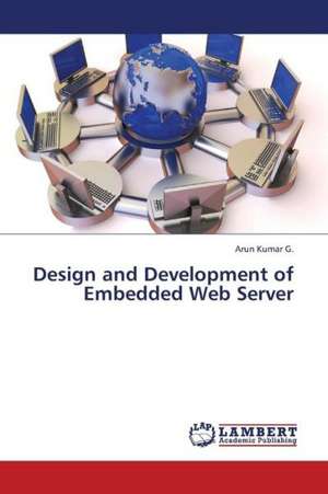 Design and Development of Embedded Web Server de G. Arun Kumar