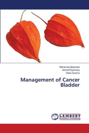 Management of Cancer Bladder de Aboziada Mohamed