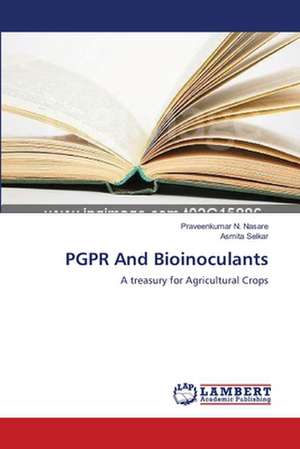 PGPR And Bioinoculants de Nasare Praveenkumar N.