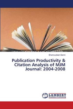 Publication Productivity & Citation Analysis of MJM Journal: 2004-2008 de Sanni Shamsudeen