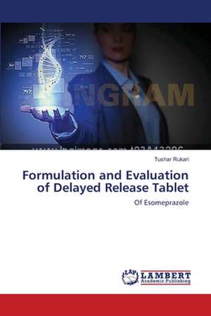 Formulation and Evaluation of Delayed Release Tablet de Rukari Tushar