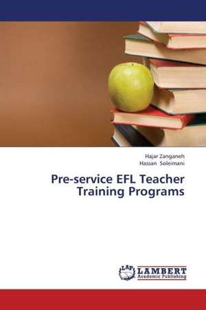 Pre-service EFL Teacher Training Programs de Zanganeh Hajar