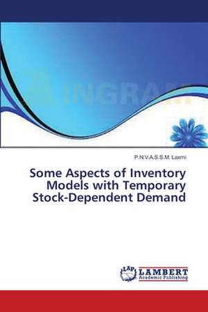 Some Aspects of Inventory Models with Temporary Stock-Dependent Demand de Laxmi P.N.V.A.S.S.M.