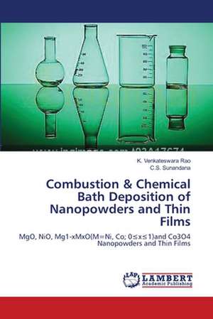 Combustion & Chemical Bath Deposition of Nanopowders and Thin Films de Venkateswara Rao K.