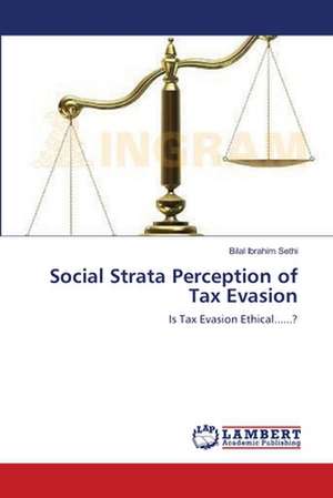 Social Strata Perception of Tax Evasion de Sethi Bilal Ibrahim