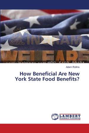 How Beneficial Are New York State Food Benefits? de Rollins Adam