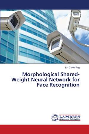 Morphological Shared-Weight Neural Network for Face Recognition de Png Lih Chieh