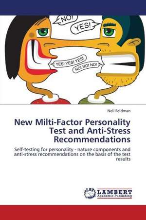 New Milti-Factor Personality Test and Anti-Stress Recommendations de Feldman Neli