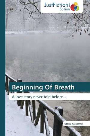 Beginning Of Breath de Uttara Katyarmal