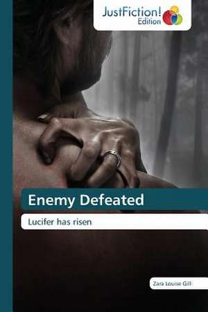 Enemy Defeated de Zara Louise Gill