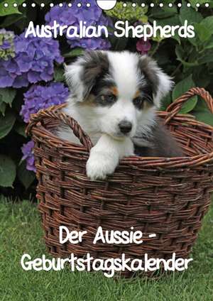 Der Aussie - Geburtstagskalender (Wandkalender immerwährend DIN A4 hoch) de Antje Lindert-Rottke