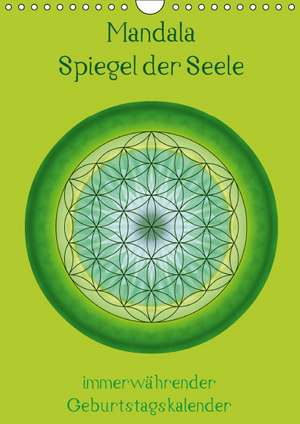 Mandala - Spiegel der Seele / immerwährender Geburtstagskalender (Wandkalender immerwährend DIN A4 hoch) de Christine Bässler