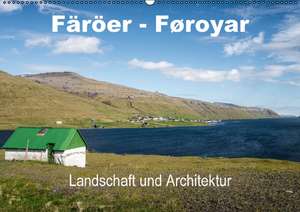 Färöer-Føroyar - Landschaft und Architektur (Wandkalender immerwährend DIN A2 quer) de Karsten Hoerenz