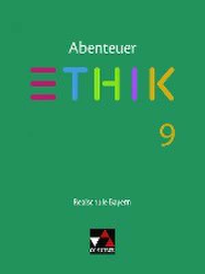 Abenteuer Ethik 9 Lehrbuch Realschule Bayern de Lars Fischer