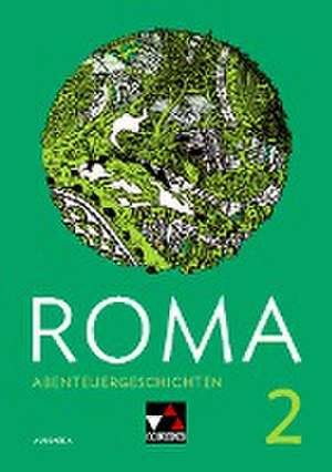 ROMA A Abenteuergeschichten 2 de Frank Schwieger