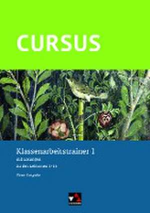 Cursus - Neue Ausgabe 1 Klassenarbeitstrainer de Michael Hotz