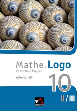 Mathe.Logo Bayern AH 10 II/III de Dagmar Beyer