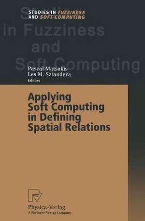 Applying Soft Computing in Defining Spatial Relations de Pascal Matsakis