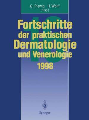 Vorträge und Dia-Klinik der 16. Fortbildungswoche 1998 Fortbildungswoche für Praktische Dermatologie und Venerologie e.V. c/o Klinik und Poliklinik für Dermatologie und Allergologie Ludwig-Maximilians-Universität München in Verbindung mit dem Berufsverband der Deutschen Dermatologen e.V. de Gerd Plewig