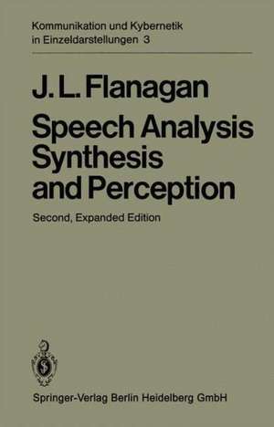 Speech Analysis Synthesis and Perception de James L Flanagan