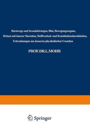 Harnwege und Sexualstörungen, Blut, Bewegungsorgane, Drüsen mit innerer Skeretion, Stoffwechsel- und Konstitutionskarnkheiten, Erkrankungen aus äusseren physikalischen Ursachen de L. Bach-Marburg