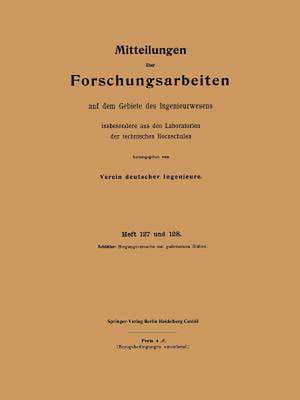 Mitteilungen über Forschungsarbeiten auf dem Gebiete des Ingenieurwesens: insbesondere aus den Laboratorien der technischen Hochschulen de Rudolf Schöttler