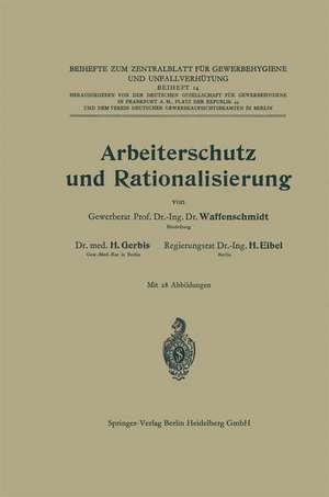 Arbeiterschutz und Rationalisierung de Walter Georg Waffenschmidt