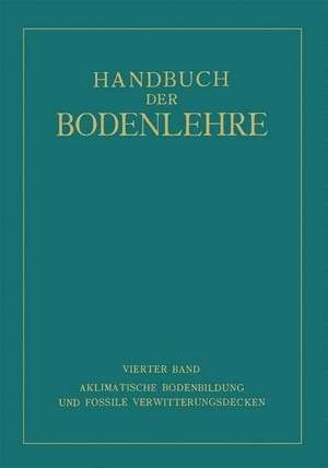 Aklimatische Bodenbildung und Fossile Verwitterungsdecken de Edwin Blanck