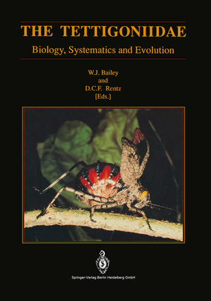 The Tettigoniidae: Biology, Systematics and Evolution de Winston J. Bailey