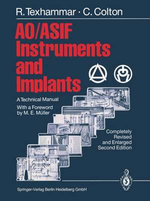 AO/ASIF Instruments and Implants: A Technical Manual de M.E. Müller