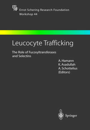 Leucocyte Trafficking: The Role of Fucosyltransferases and Selectins de A. Hamann