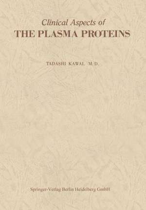 Clinical Aspects of The Plasma Proteins de Tadashi Kawai