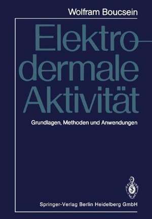 Elektrodermale Aktivität: Grundlagen, Methoden und Anwendungen de Eckart Thom